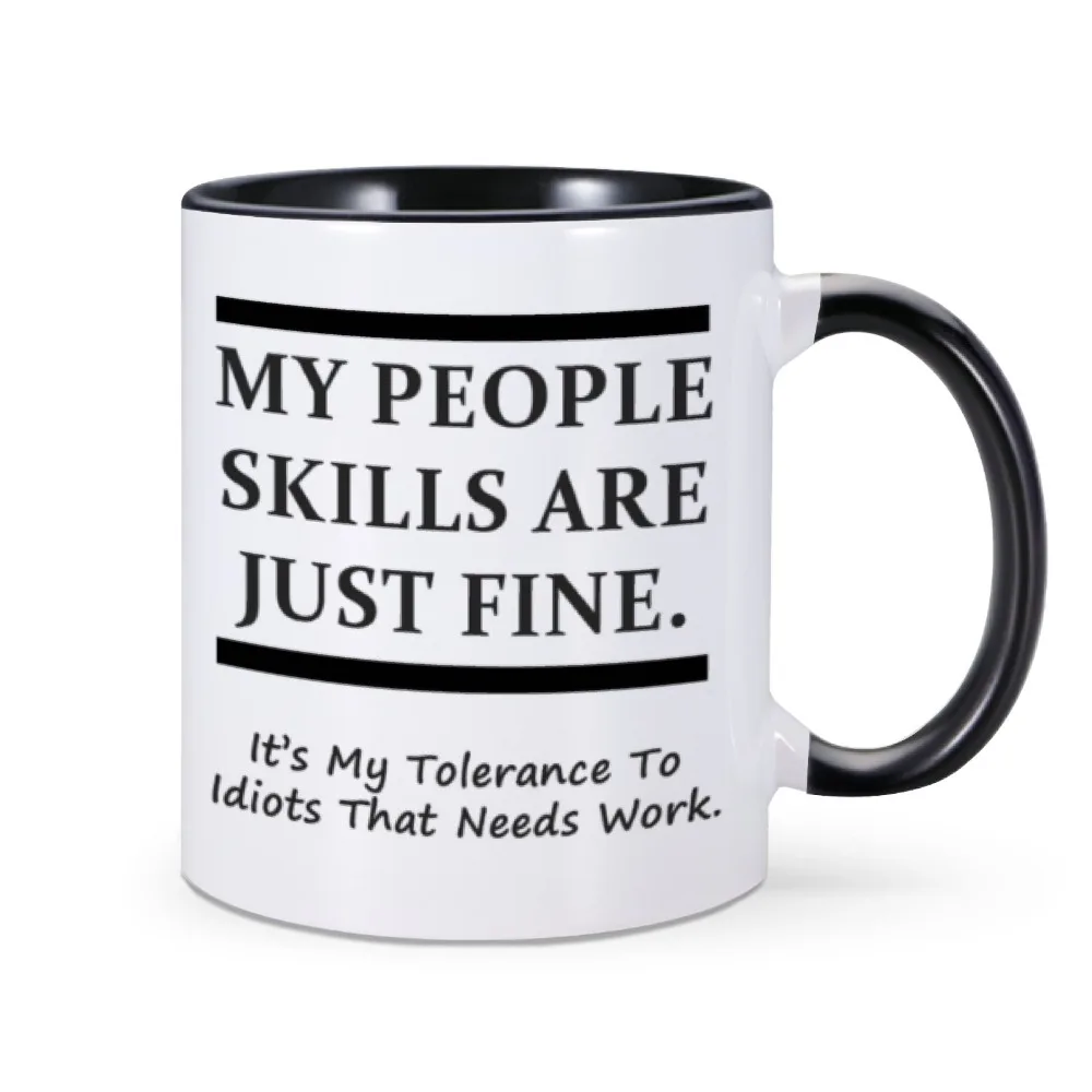 Funny Guy Mugs My People Skills Are Just Fine 11oz Ceramic Coffee Mug Hilarious Novelty Coffee Cup Witty Sayings for Best Friend