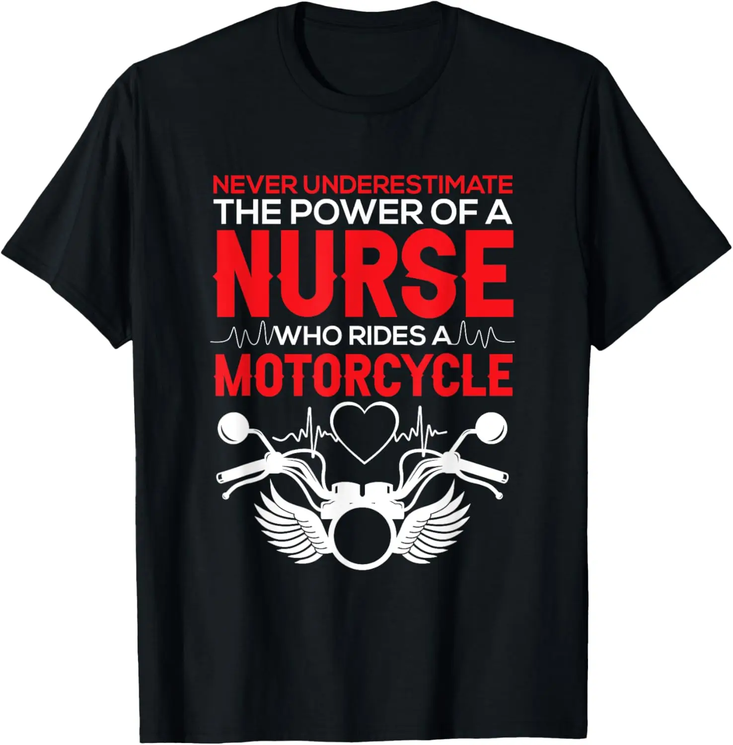 

Funny Nurse Who Rides Motorcycle Biker Nursing T-Shirt