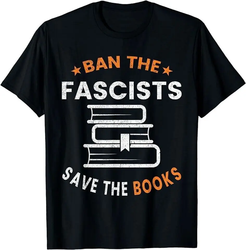 Ban The Fascists Save The Books Funny Book Lover Worm Nerd T-Shirt