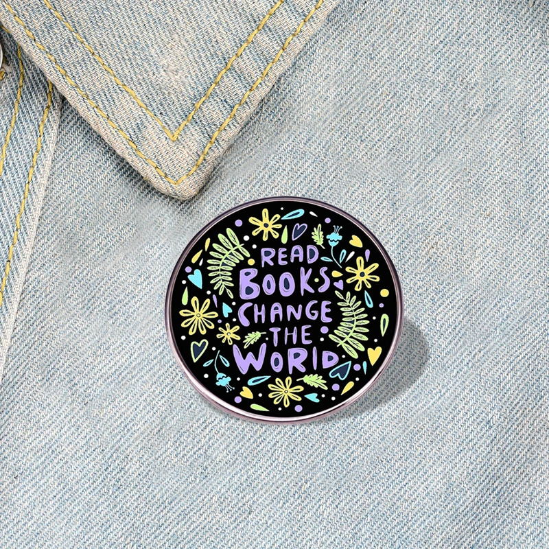 Reading can change the world. Inspiring English slogans for reading enthusiasts: brooches, metal alloy badges, accessories