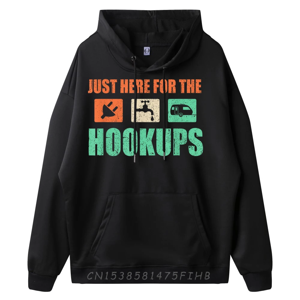 Just Here For The Hookups Sweatshirt Special O-Neck Outdoor Long Sleeve Men Sweatshrt Slogan Hoodies