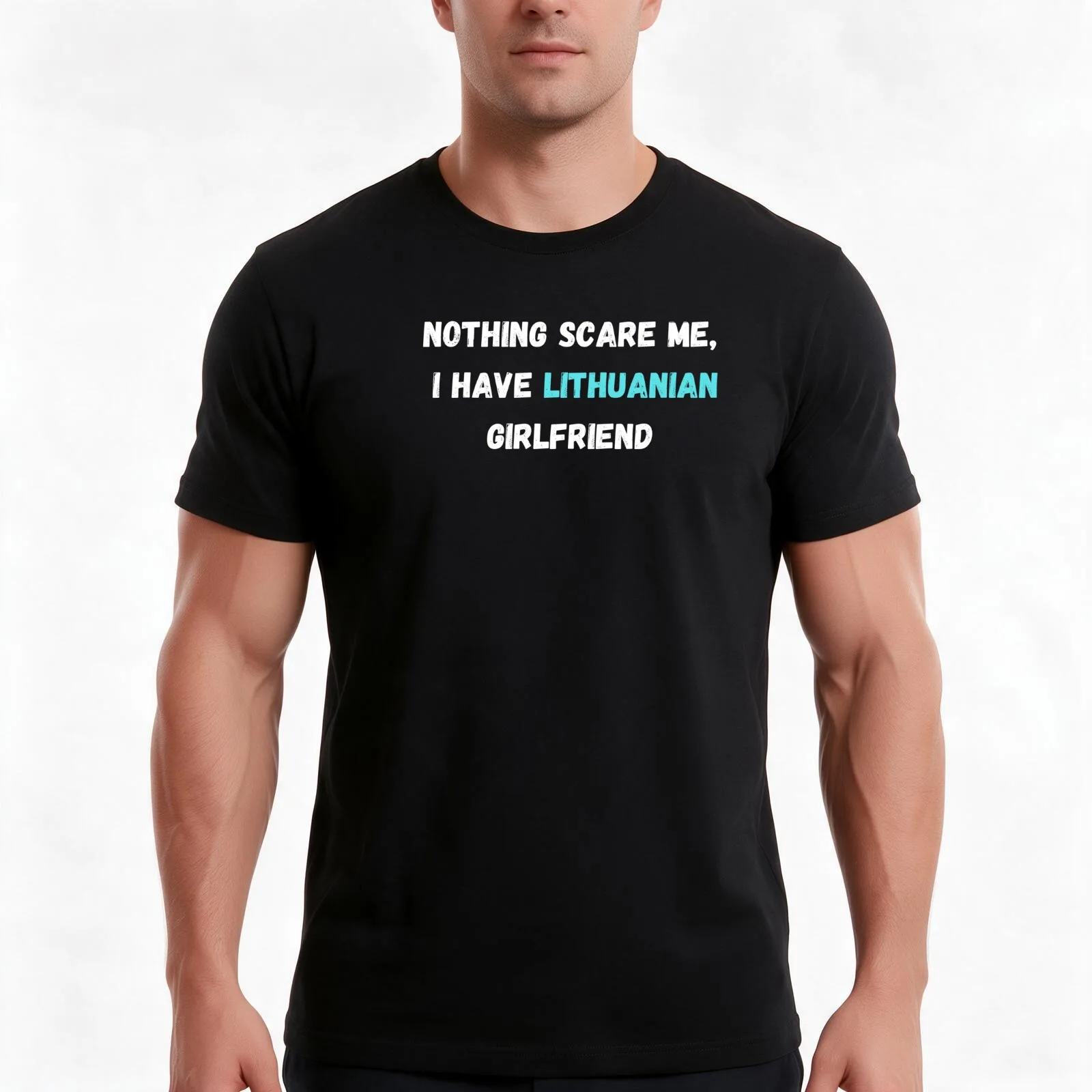 Nothing Scares Me, I have a Lithuanian Girlfriend T-Shirt, Summer Casual Cotton Tee, Oversized Streetwear Tops, Unisex Men Women