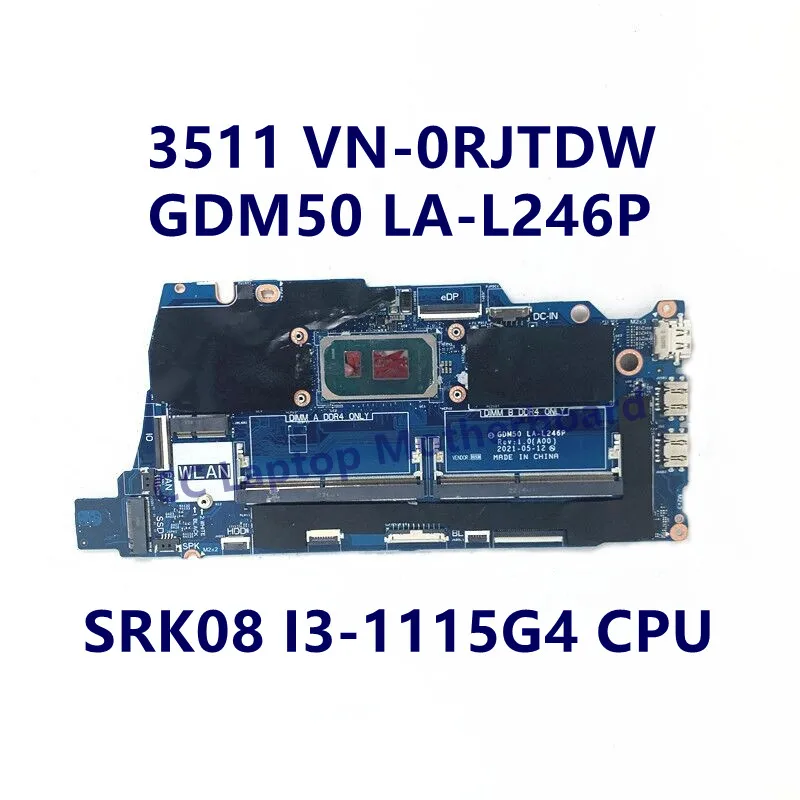 CN-0RJTDW CN-0CNN1C CN-0XMF7W Mainboard For Dell 3511 Laptop Motherboard With I3-1115G4/I5-1135G7 CPU LA-L246P 100% Working Well