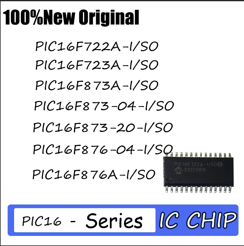 

2PCS Brand new PIC16F722A-I/SO PIC16F723A PIC16F873A PIC16F873-04 PIC16F873-20 PIC16F876-04 PIC16F876A-I/SO Quality assurance