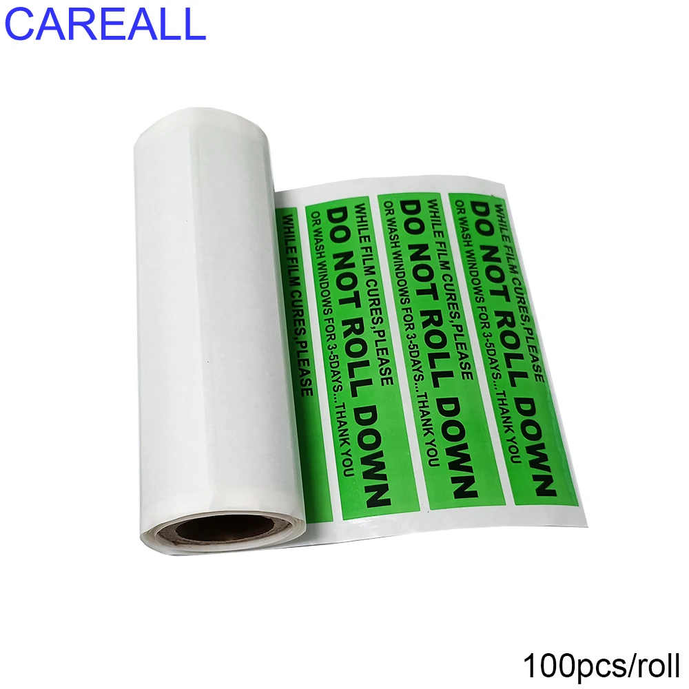 CAREALL 100pcs/roll DO NOT ROLL DOWN Labels Car Decals Reminder Mark Window Glass Warning Signs Sticker Carbon Tint Film Tool