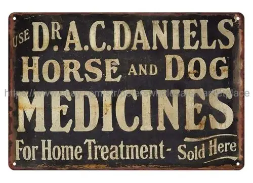 Dr. A.C. Daniels Horses & Dog Medicines metal tin sign cheap metal decor sign