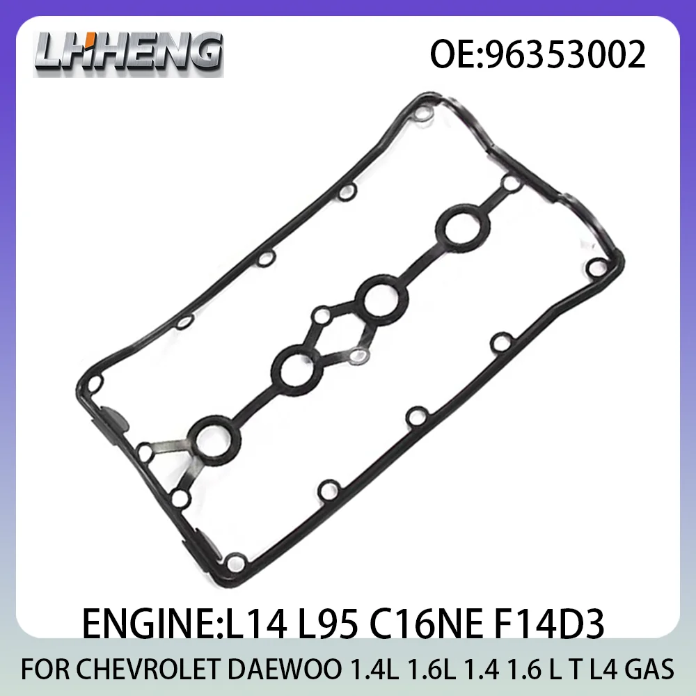 Valve cover gasket FOR CHEVROLET AVEO KALOS CORSA CRUZE LACETTI LANOS NUBIRA DAEWOO 1.4L 1.6L 1.4 1.6 L T GAS 94-13 L14 96353002