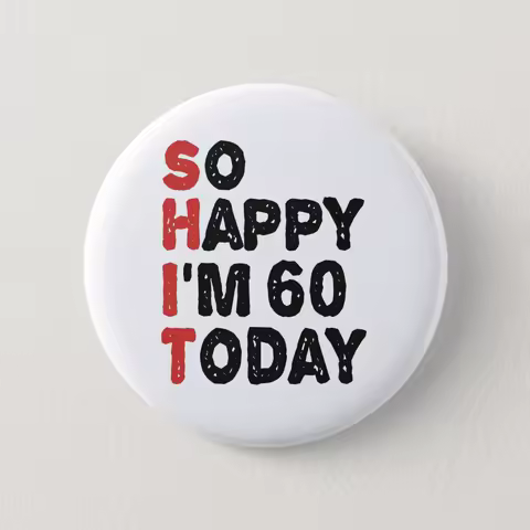 60Th Birthday So Happy I M 60 Today Gift Funny Soft Button Pin Cute Women Cartoon Jewelry Decor Badge Fashion Metal Lover Funny