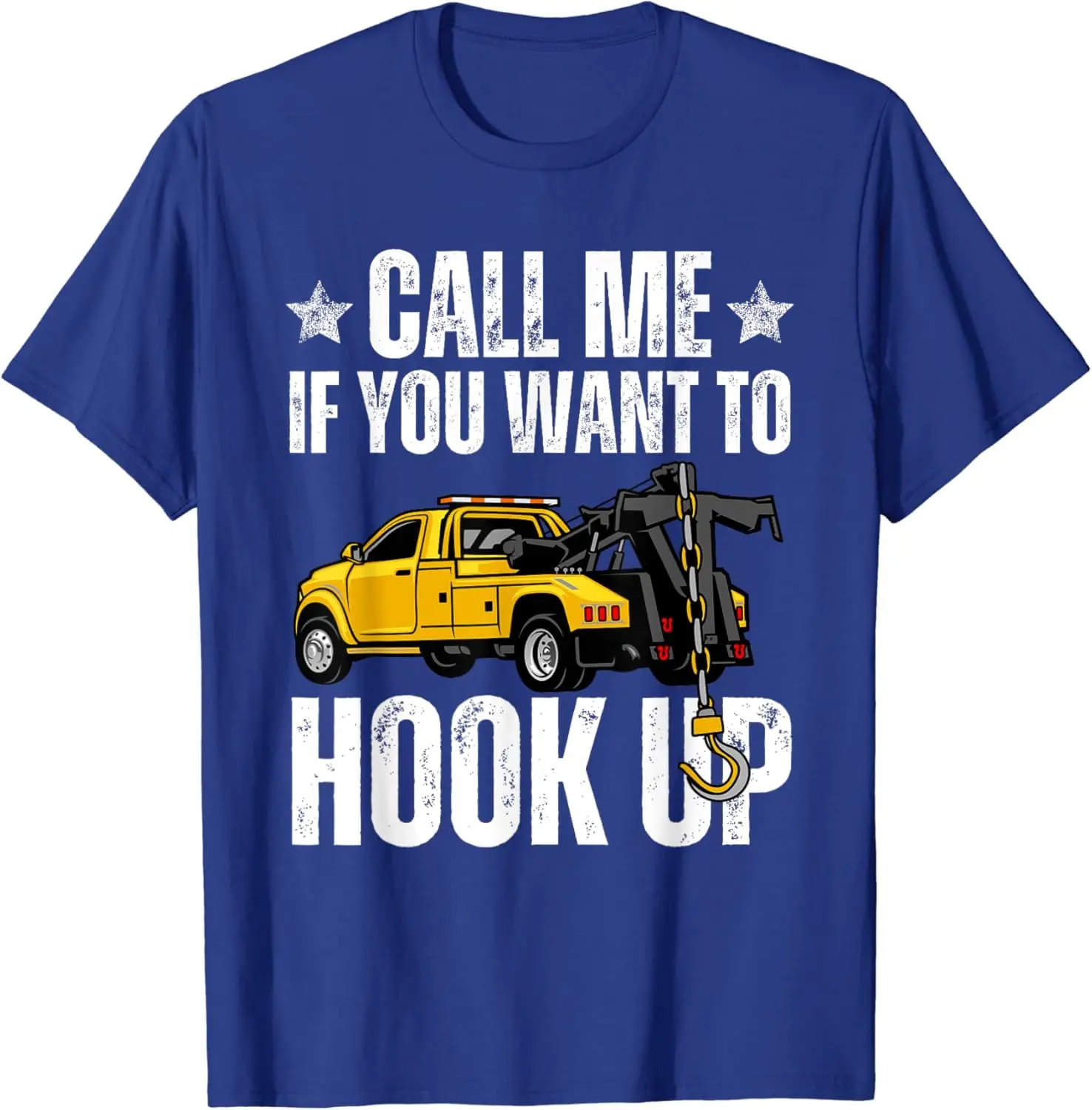 Tow Truck Driver Funny Call Me If You Want to Hook Up T-Shirt for Men Clothing Women Tees High Quality 100%Cotton Short Sleeve