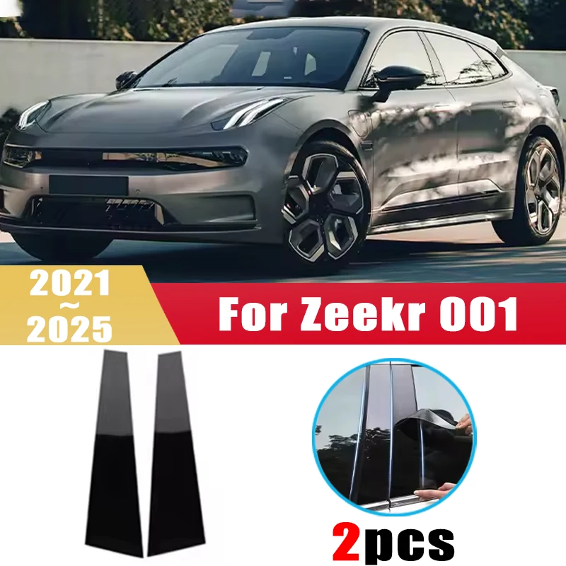 

For Zeekr 001 2021 2022 2023 2024 2025 2 PCS Window Center Pillar Film Trim Cover B C Posts Sticker Column Car Accessorie