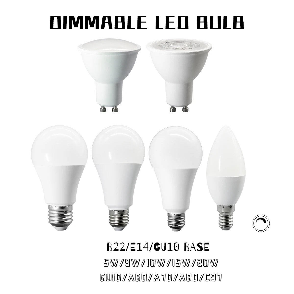 

E27 E14 GU10 Dimmable LED Lihgt Bulbs 10 15 20 Watt 60 Watt Incandescent Headlamp Equivalent 3000K-6000K Bayonet Lights Lamp