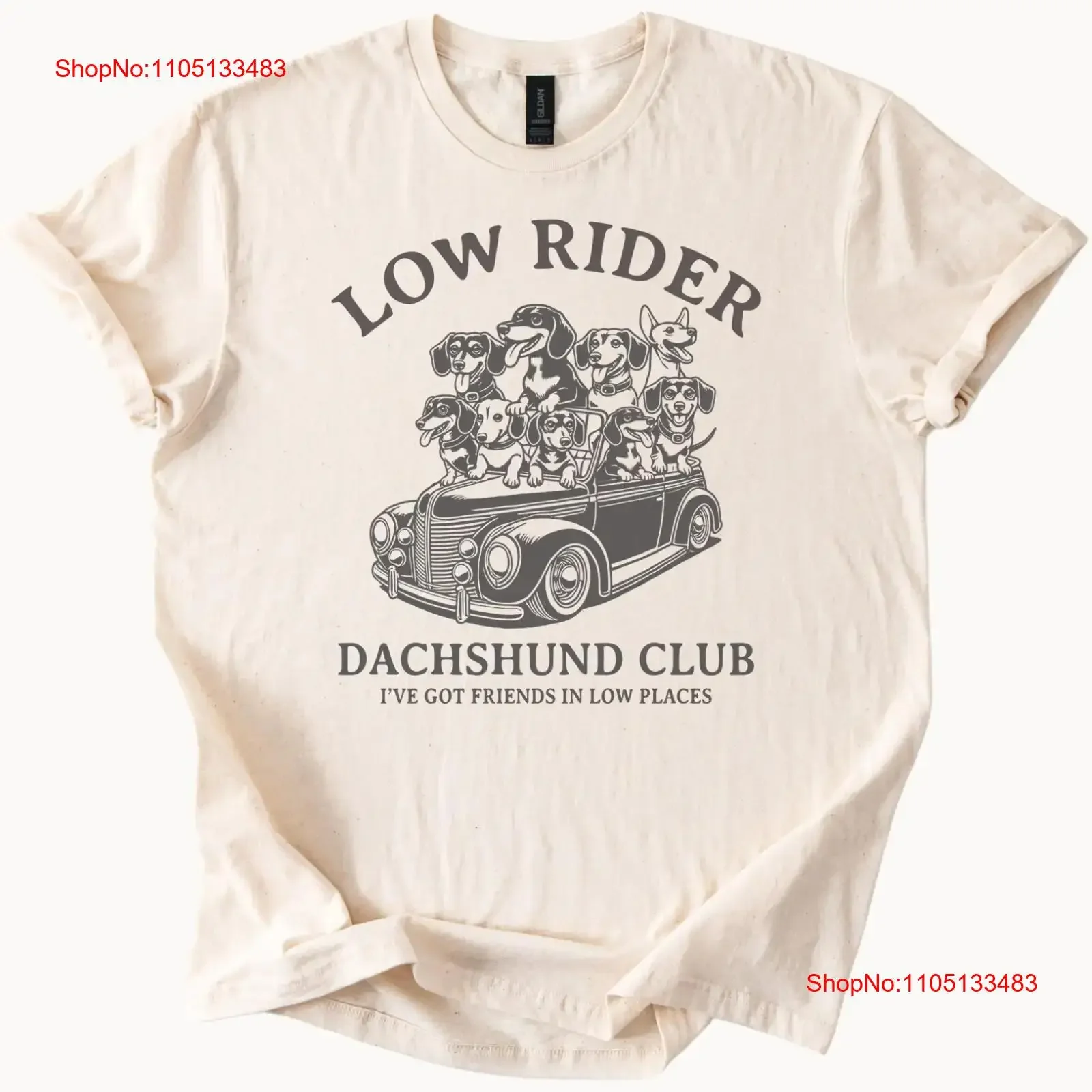 

Low Rider Dachshund Club T Shirt Funny Wiener Dog for Pet Lovers vintage Washed Comfortable Soft fashion streetwear Stretched