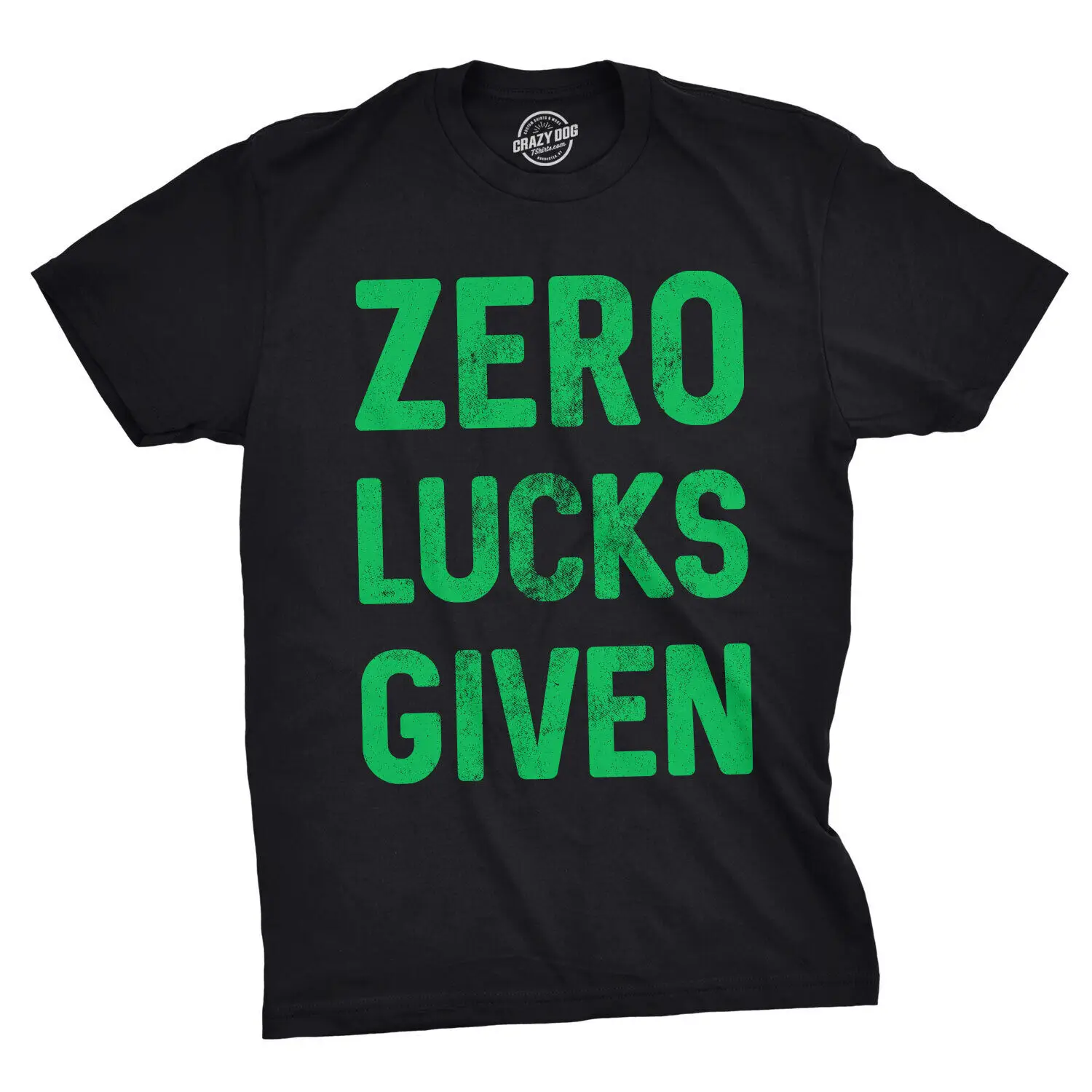 Mens Zero Lucks Given T Shirt Funny Saint Patricks Day Cool Graphic Patty Tee