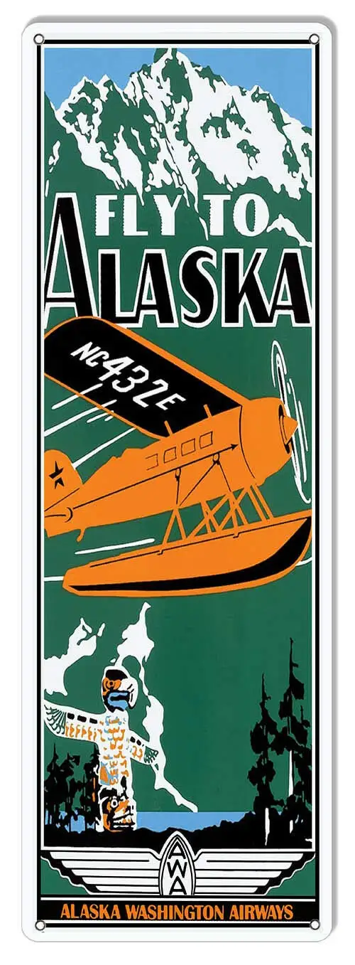 Fly to Alaska Aviation Airplane Metal Sign 16