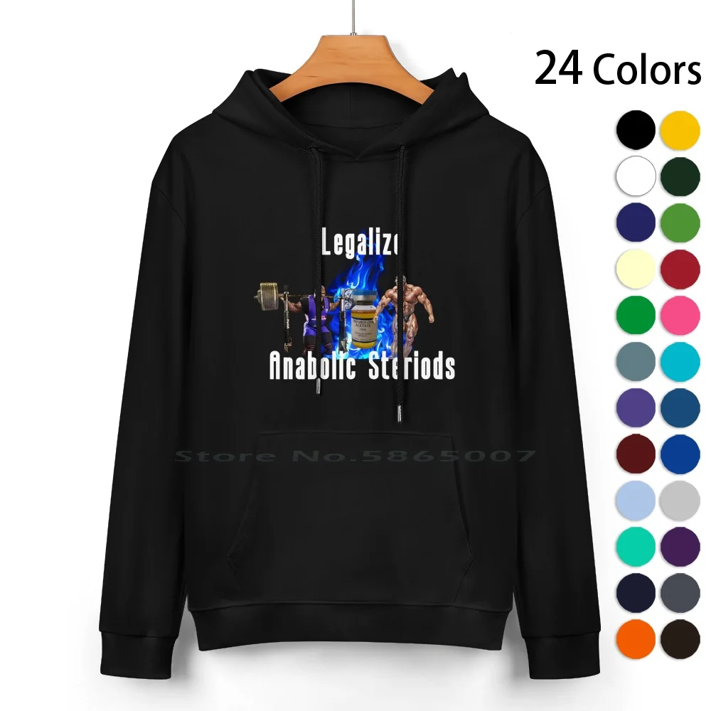 

Legalize Anabolic Steriods Pure Cotton Hoodie Sweater 24 Colors Legalize Steroids Legalize Anabolic Steroids Dbal Roid Rage Gym