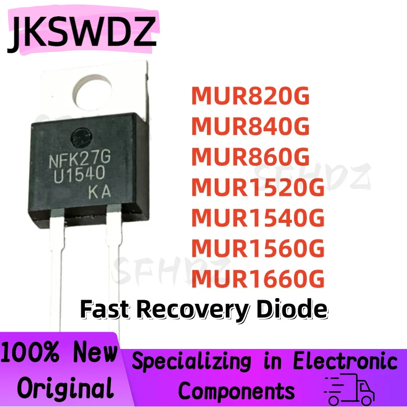 

10PCS MUR820G MUR840G MUR860G MUR1520G MUR1540G MUR1560G MUR1660G MUR820 MUR840 MUR860 MUR1520 MUR1540 MUR1560 MUR1660 TO-220