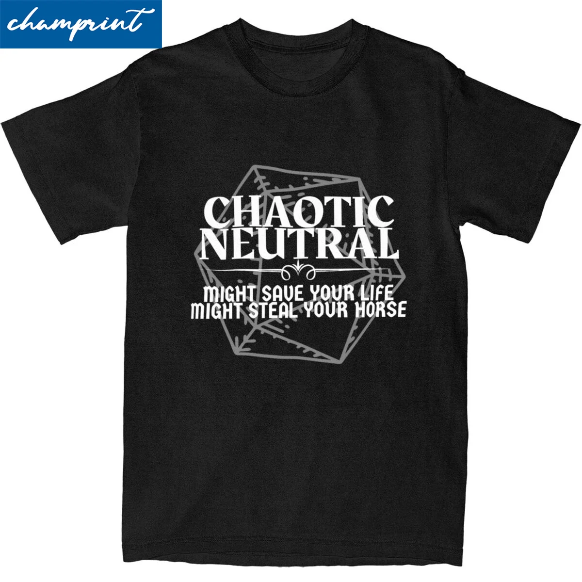 

Men Women's DND Chaotic Neutral Might Save Your Life T Shirts Dungeon Dragon Cotton Tops Hipster Short Sleeve Gift Idea T-Shirt