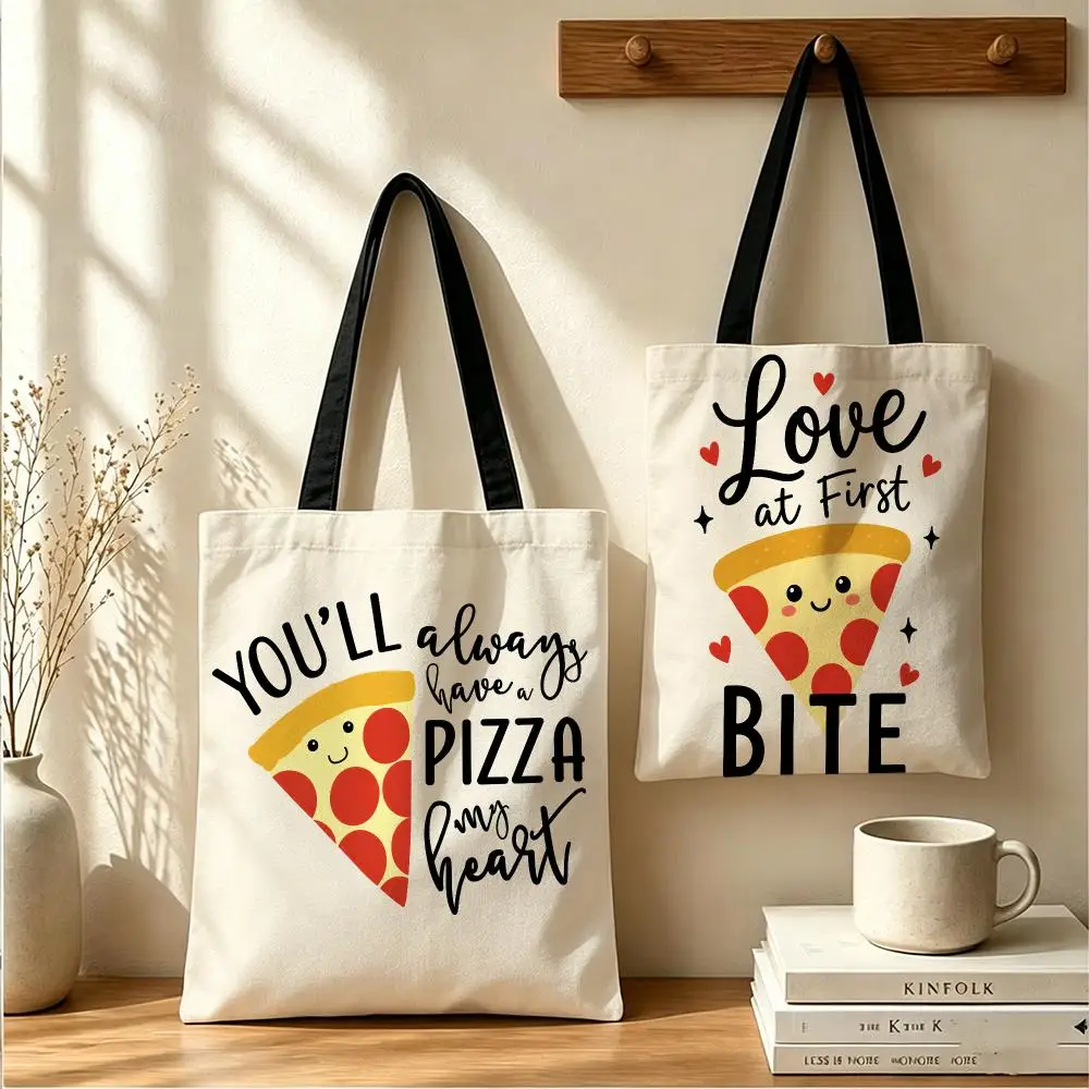 You Will Always Have a Pizza Storage Bags Canvas Tote Bag Women Large Capacity Reusable Shopping Shoulder Bag Daily Handbag