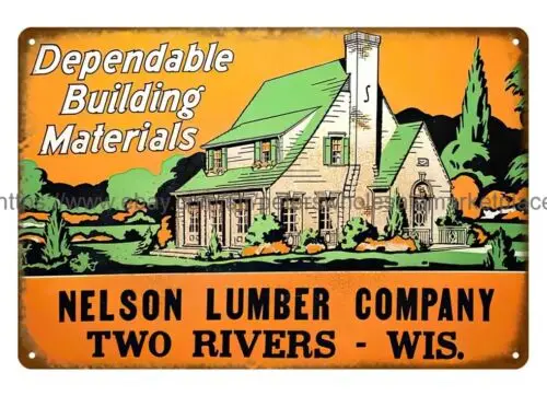 NELSON LUMBER CO TWO RIVERS WISCONSIN metal tin sign country metal wall decor tin sign