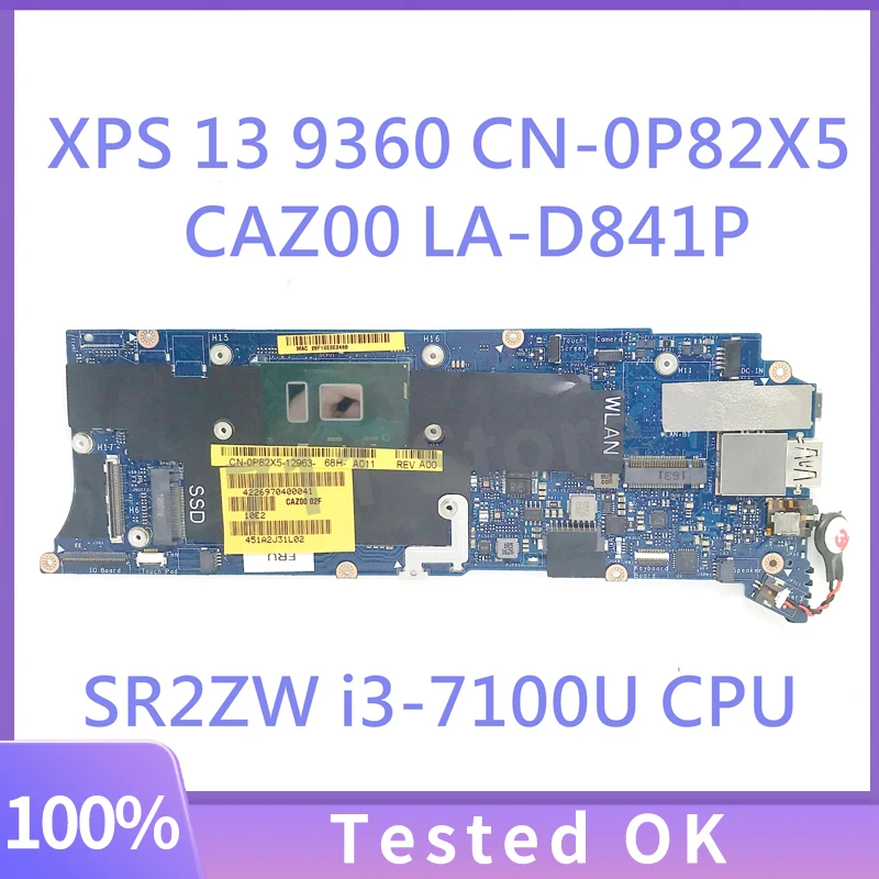 

P82X5 0P82X5 CN-0P82X5 LA-D841P Материнская плата для ноутбука DELL XPS 13 9360 с процессором SR2ZW i3-7100U 100% полная работа, хорошо