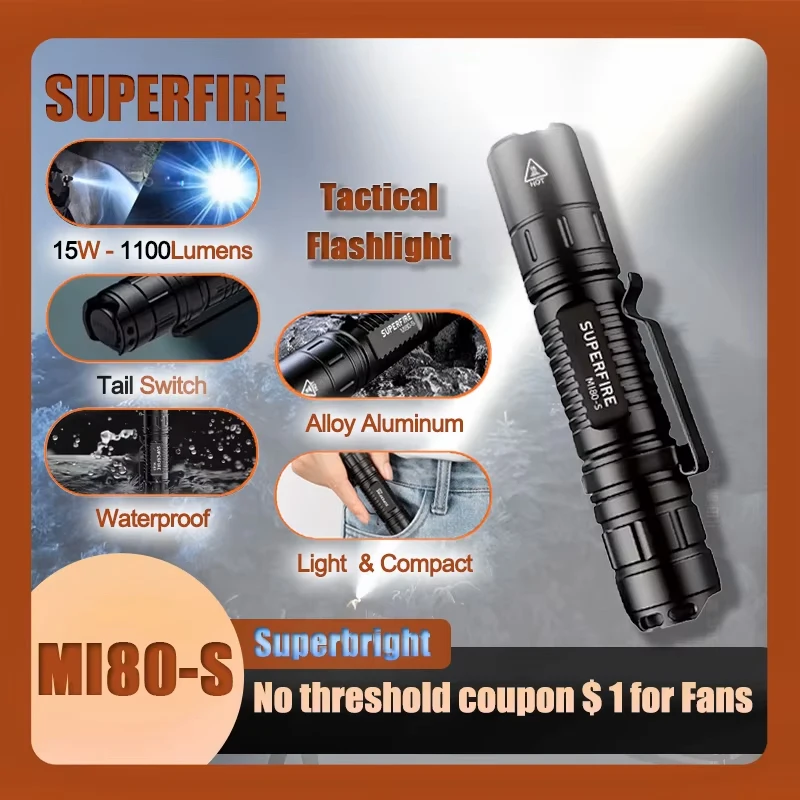 SUPERFIRE MI80-S 15W EDC Bright ไฟฉาย LED 18650 แบตเตอรี่ 1100LM ไฟฉายแบบพกพาตกปลาโคมไฟยุทธวิธีไฟฉาย