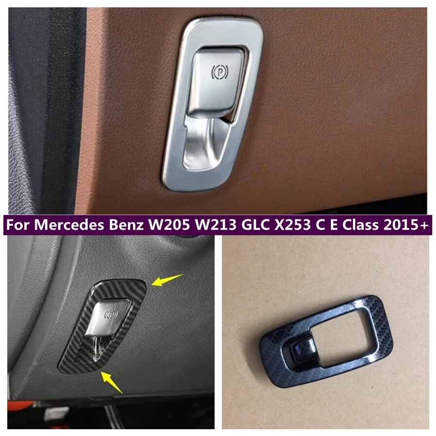 

Electronic Handbrake Button Decor Frame Cover Trim For Mercedes Benz W205 W213 GLC X253 C E Class 2015 - 2018 Car Accessories