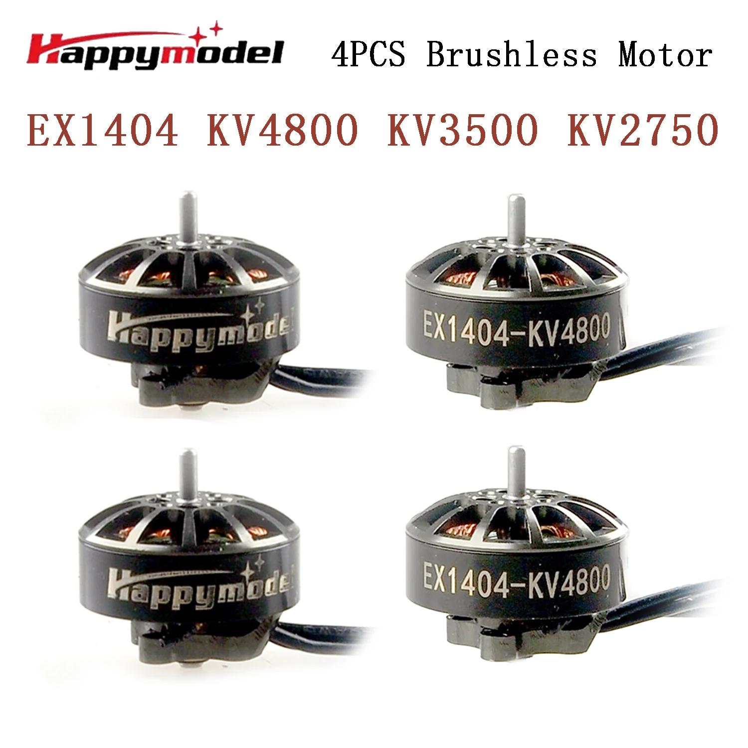 

4PCS Happymodel EX1404 KV4800 KV3500 KV2750 3-4S Brushless Motor for RC FPV Long Range Freestyle Micro Racing Drone Model Parts