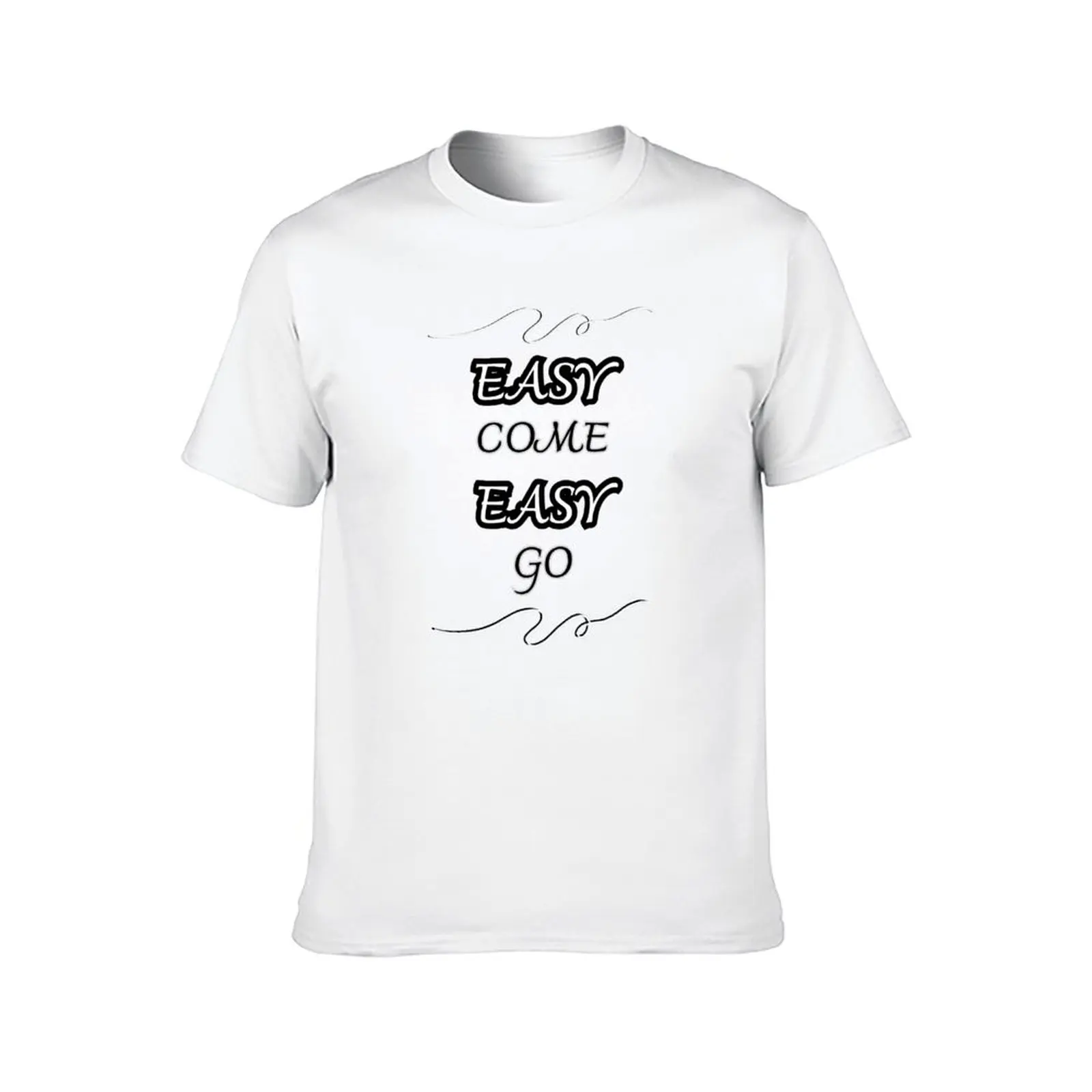 Easy Come Easy Go T-Shirt tops oversized graphic tee mens graphic t-shirts funny