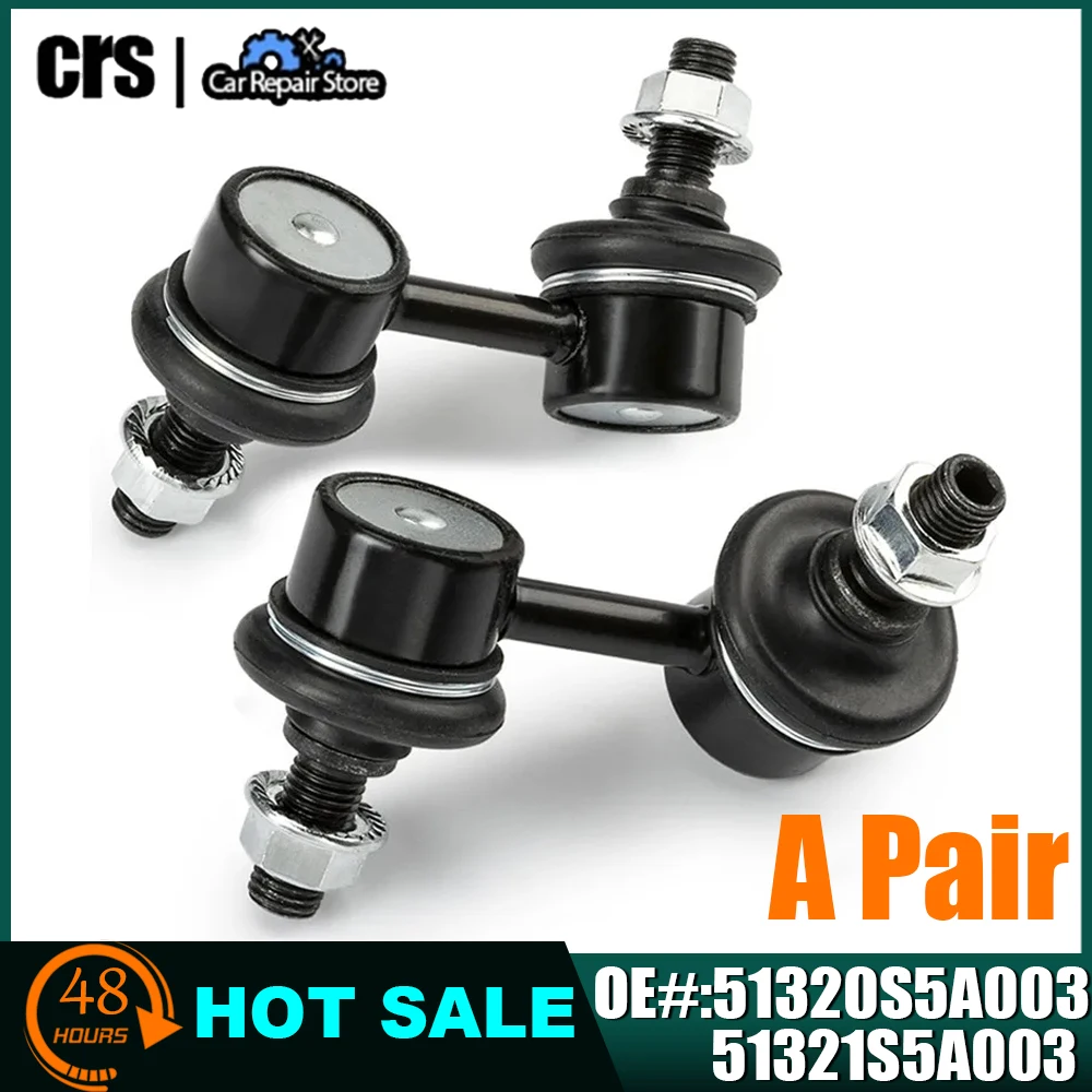 2pcs Front Stabilizer Sway Bar End Links Kit For Honda Civic CR-V 2002 2003 2004-6 For Acura EL RSX 51320-S5A-003 51321-S5A-003