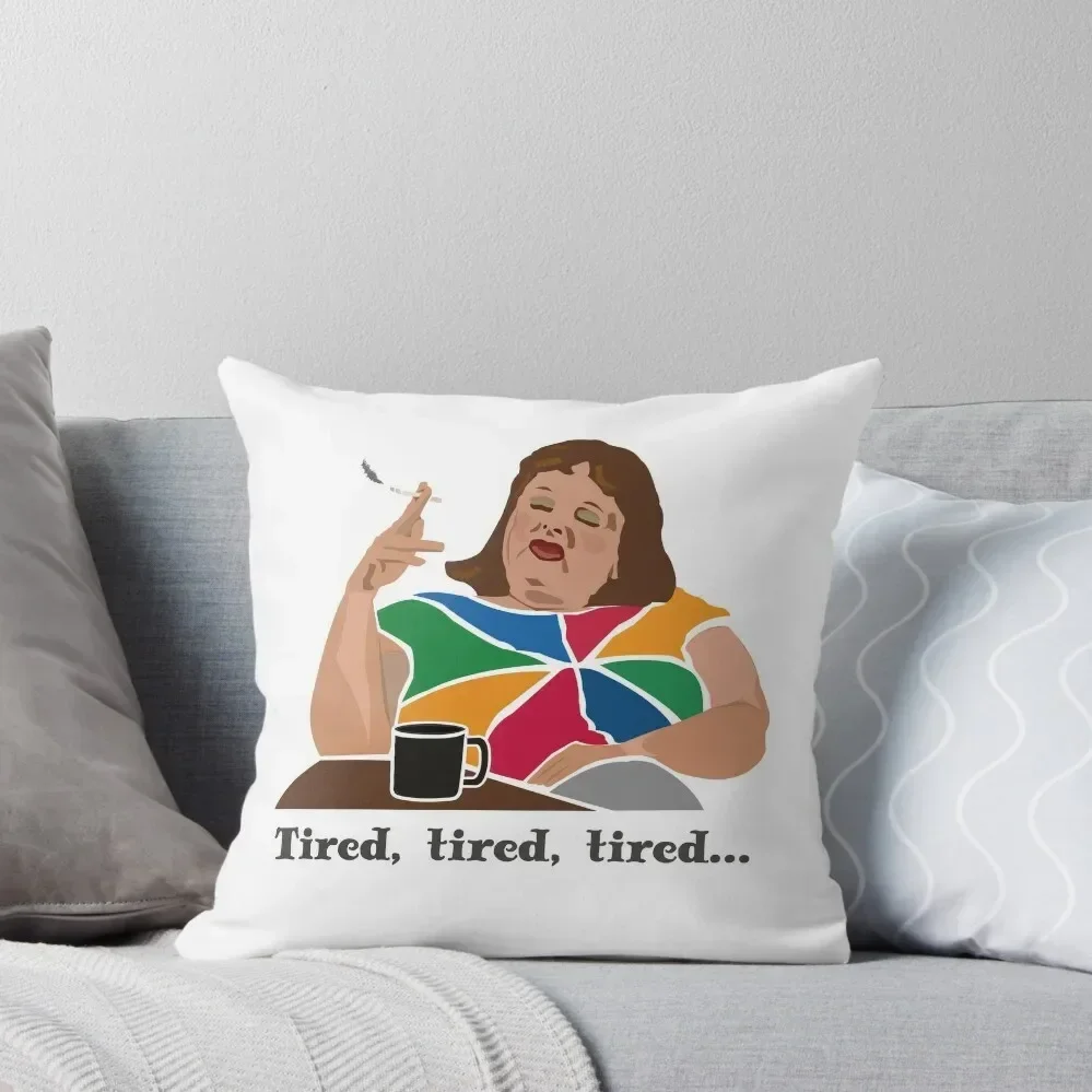 

TIRED Lynne Postlethwaite, Magda Szubanski, Fast Forward, Australian comedy icon. Tired, tired, tired.” Throw Pillow