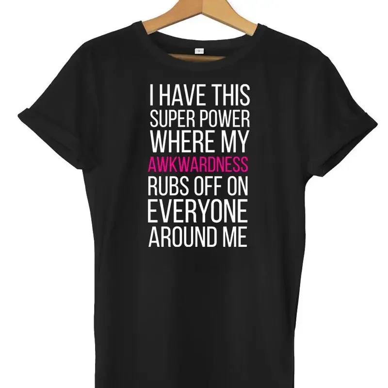My Awkwardness Rubs Off On Everyone Around Me Funny Mens Womens Unisex T-Shirt