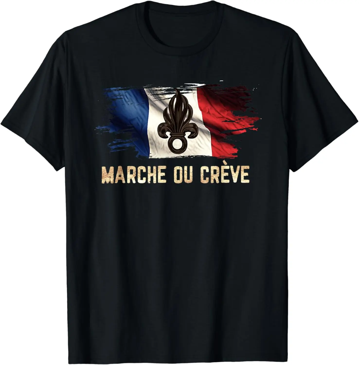 Marche Ou Creve - French Foreign Legion T-Shirt Short Sleeve Casual 100% Cotton Shirt