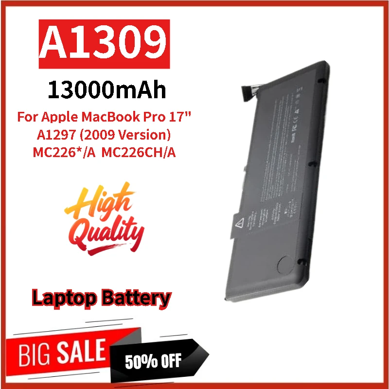 

100% New Replacement Laptop Battery A1309 7.2V 13000mAh For Apple MacBook Pro 17" A1297 (2009 Version) MC226*/A MC226CH/A
