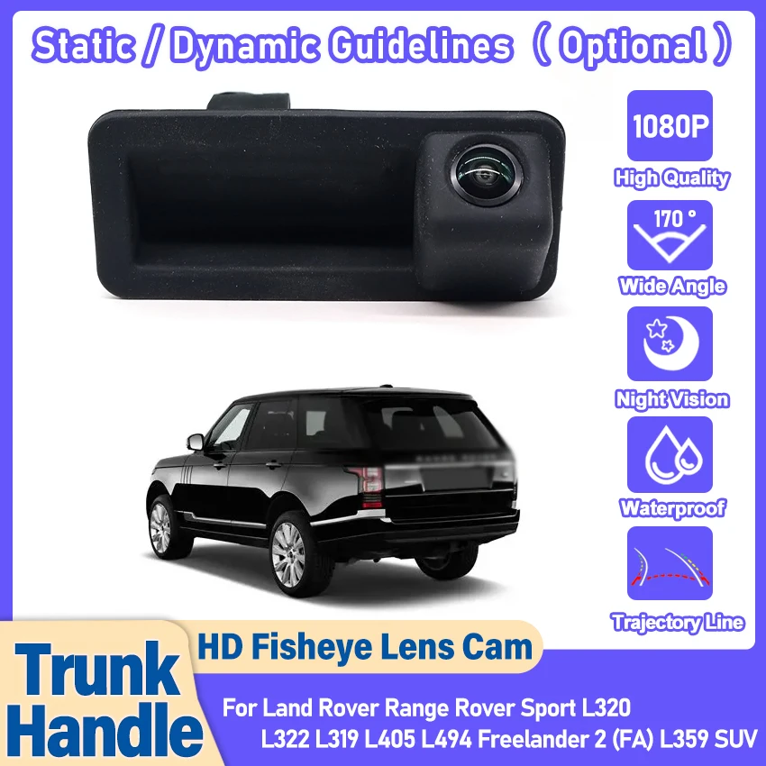 

Для Land Rover Range Rover Sport L320 L322 L319 L405 L494 Freelander 2 (FA) L359 SUV HD 1080P 170 ° Камера заднего вида с ручкой багажника