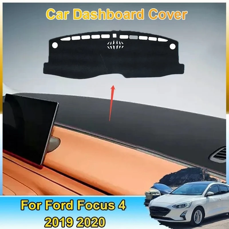 

For Ford Focus 4 2019 2020 MK4 Car Dashboard Cover Dash Mat Rug Protective Avoid Light Sunshade Pad Carpet Stickers Accessories