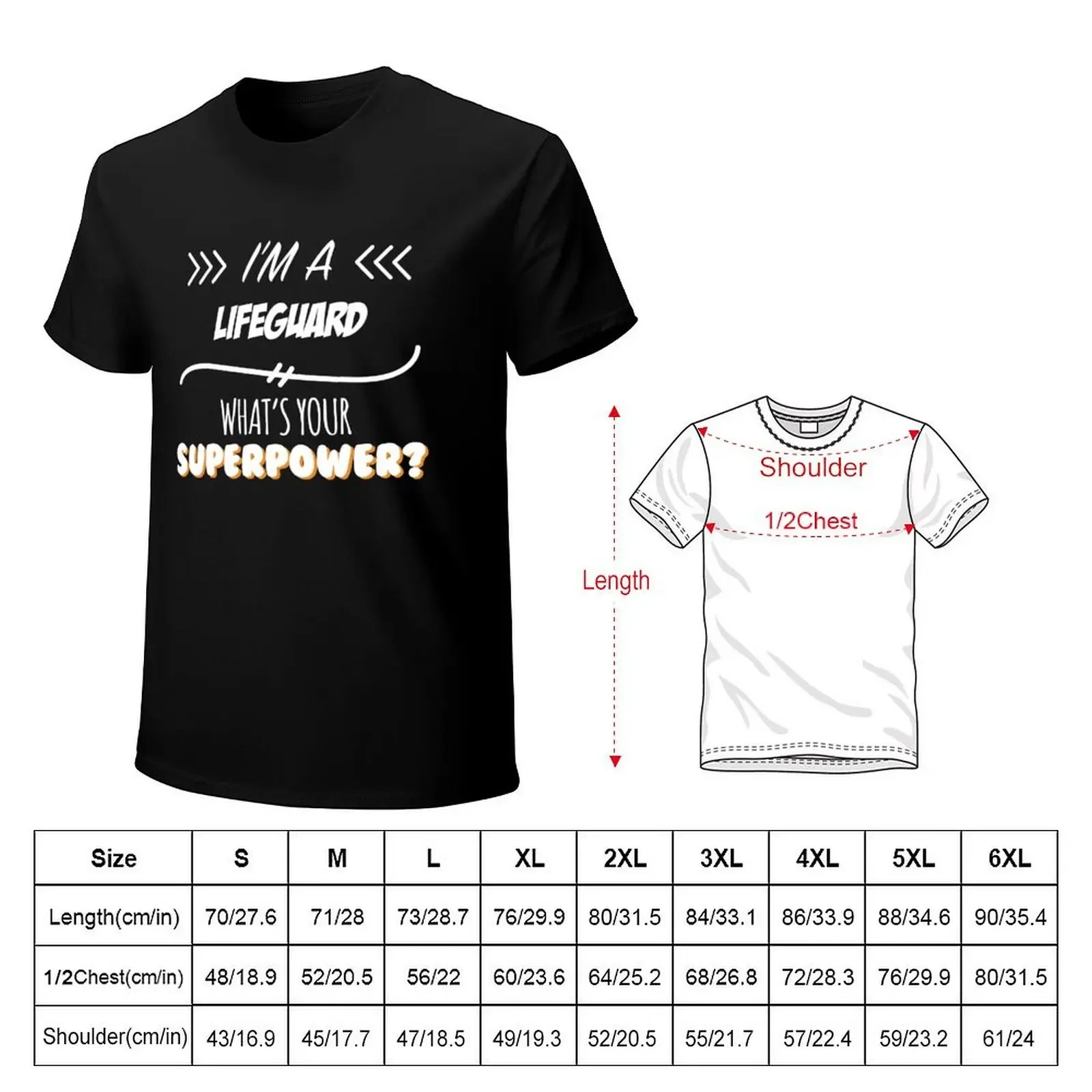 Lifeguard Funny Superpower Slogan Gift for every Lifeguard Funny Slogan Hobby Work Worker T-Shirt blanks black t-shirts for men