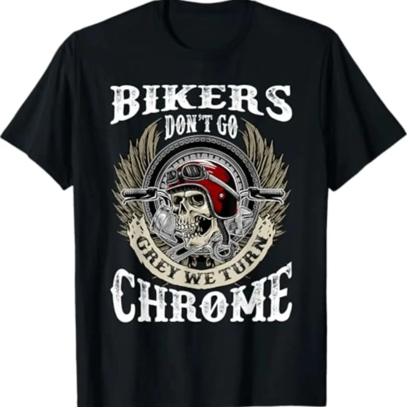 T-shirt vintage pour motards « Bikers Dont Go Grey We Turn Chrome Skull Helmet», effet délavé, vêtements de créateur, streetwear légèrement vieilli