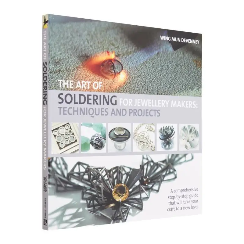 

The Art Of Soldering For Jewellery Makers Techniques And Projects Wing Mun Devenney Search Press 9781844489626 Book