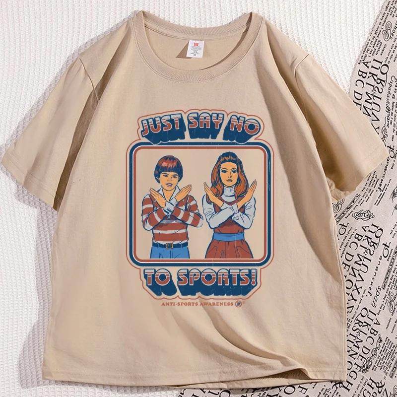 

Say No To Sports T Shirt Funny Cotton Short Sleeve Round Neck Tshirt Unisex Streetwear Casual Loose Tee Shirt Clothes Oversized