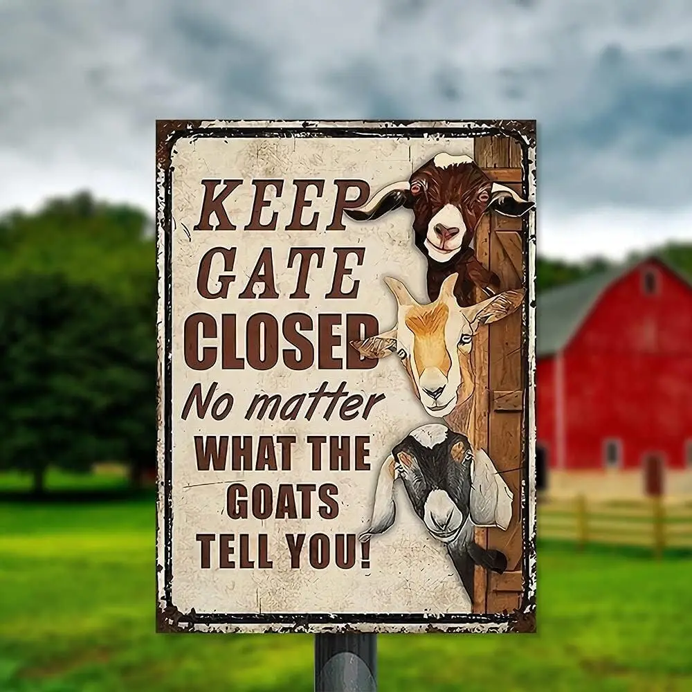 Keep Gate Closed No Matter What The Goats Tell You Farm Sign Outside Barn Gift Farm Life Farmer Love Farm Goat Lovers Retro Met