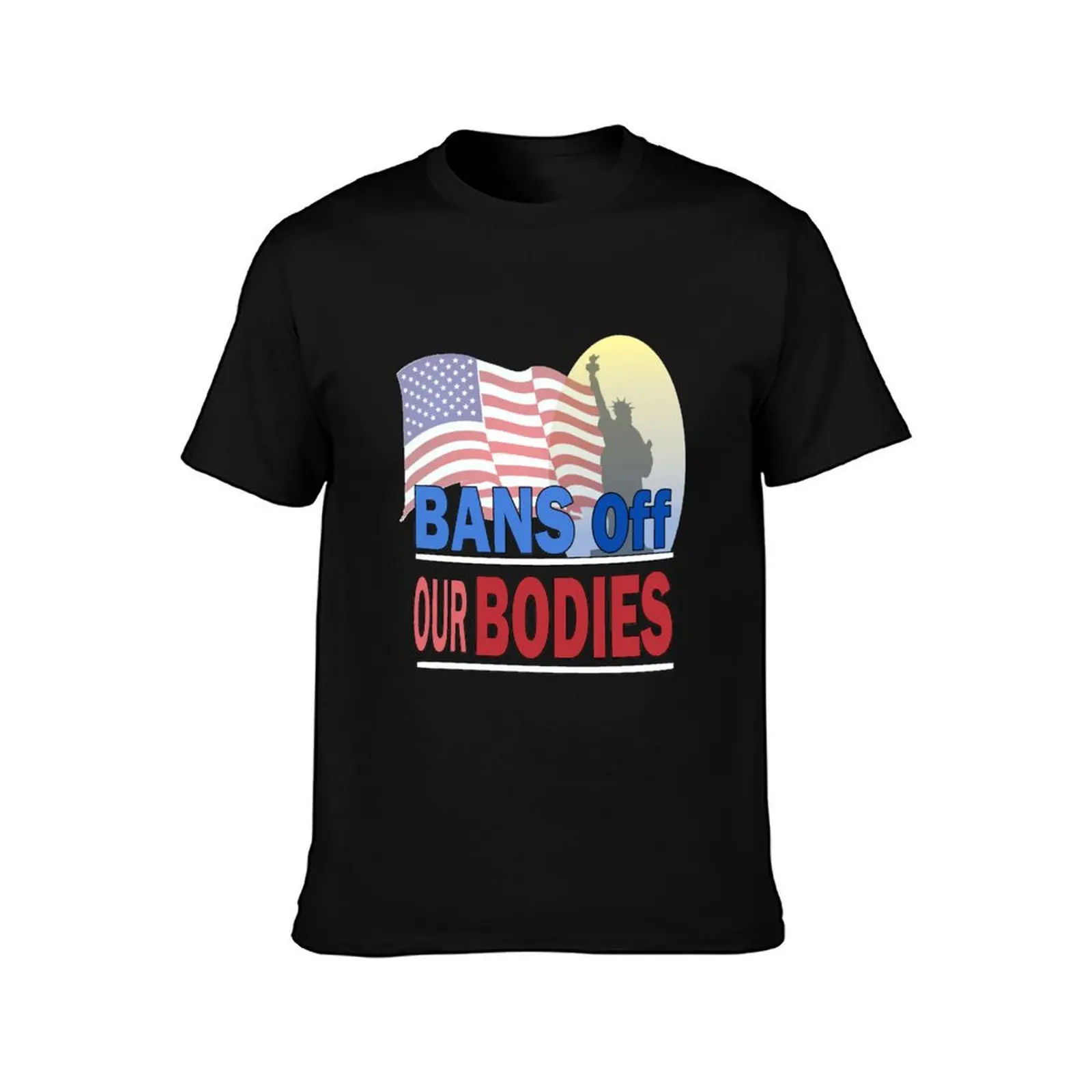 Bans Off Our Bodies T-Shirt anime tshirt t shirts for man pack cotton black cotton t-shirt plain for man package T-Shirt