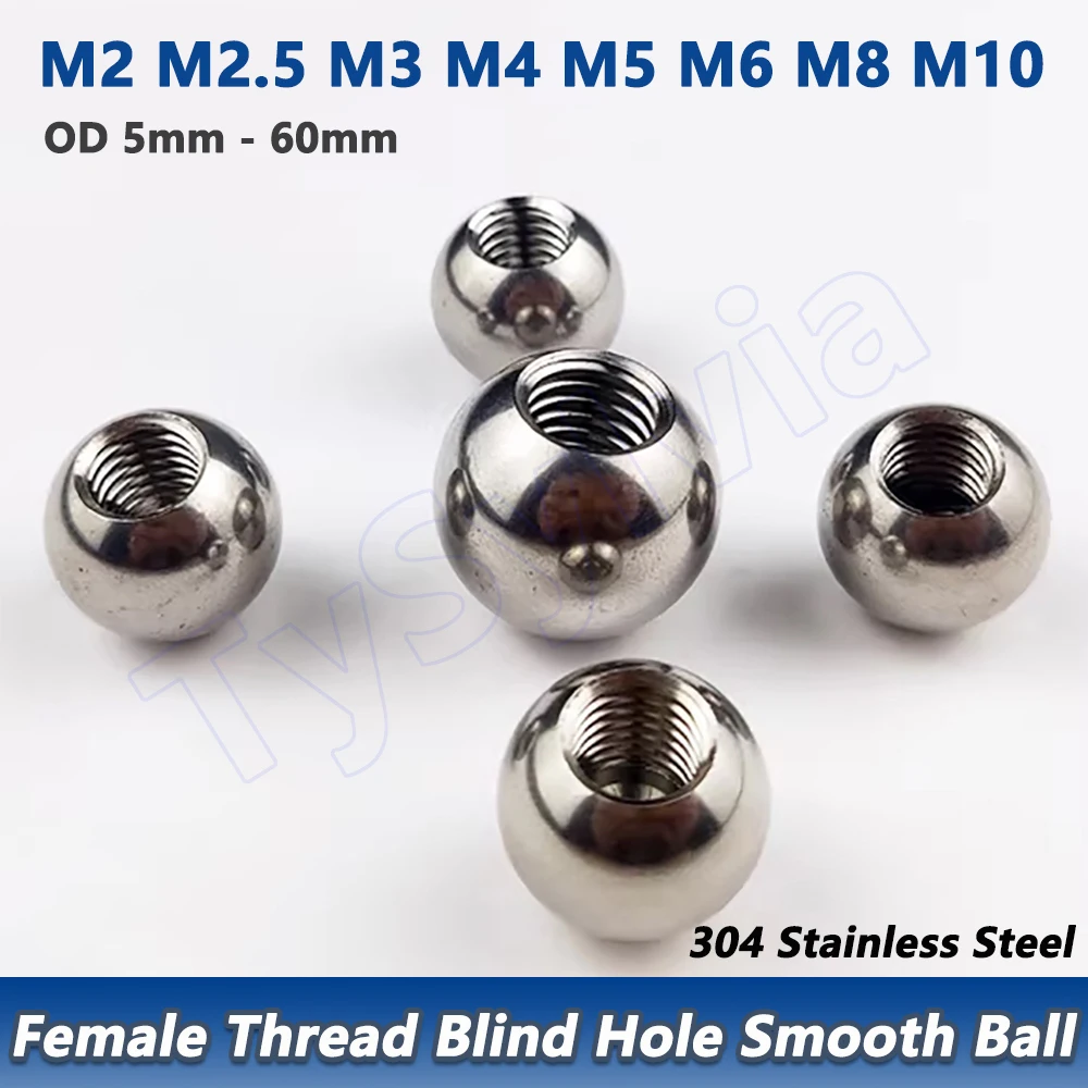 

OD 5-60mm 304 Stainless Steel Blind Hole Female Thread Smooth Beads M2-M10 Metric Thread Half Hole Drilling Balls