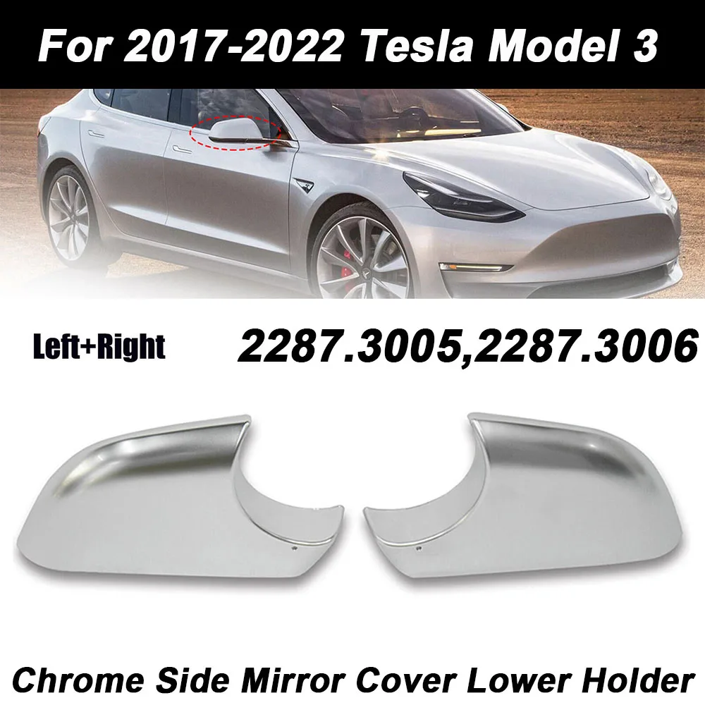 

1 Pair 2287.3005, 2287.3006 Chrome or Black Left & Right Door Wing Mirror Cover Lower Holder For Model 3 2017-2022