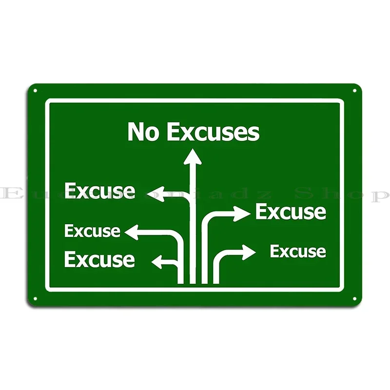 No Excuses Metal Plaque Poster Designing Poster Wall Decor Designing Classic Tin Sign Poster