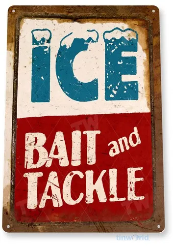 TIN SIGN Ice Bait Tackle Fish Fishing Beach Lake House Metal Sign Décor C010 --Tin Sign