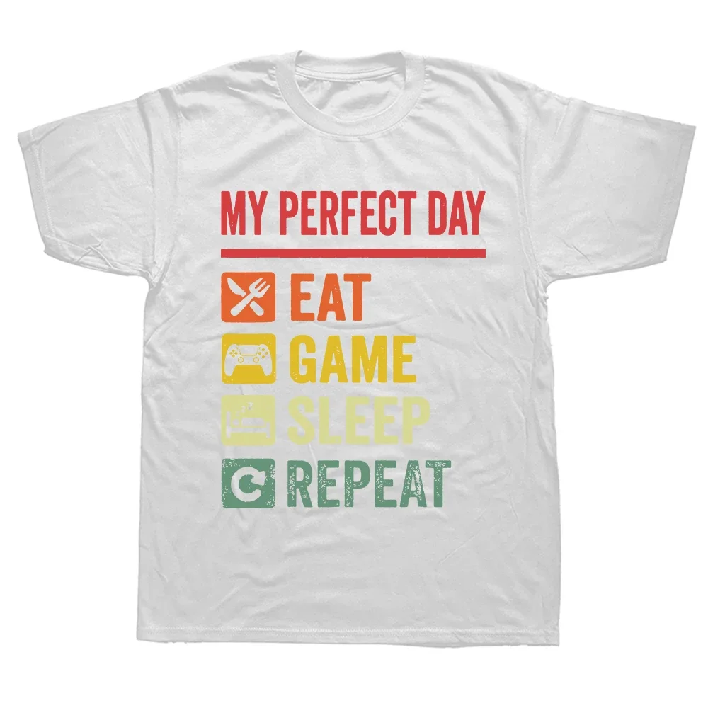 My Perfect Day Video Games T Shirt Funny Cool Gamer Summer Graphic Cotton Streetwear Short Sleeve Birthday Gifts T-shirt Men