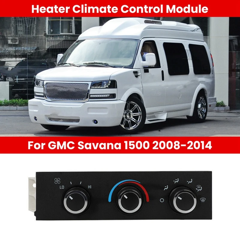 

599-293 Car AC Heater Climate Control Module For GMC Savana 1500 2008-2014 84555662 84793086