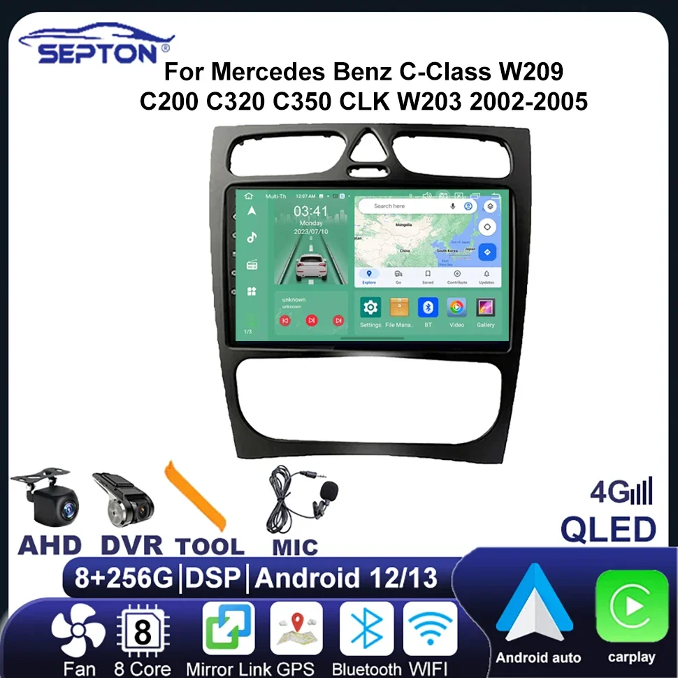 SEPTON Android Car Radio for Mercedes Benz C-Class W209 C200 C320 C350 CLK W203 2002-2005 4G Multimedia Player Navigation GPS