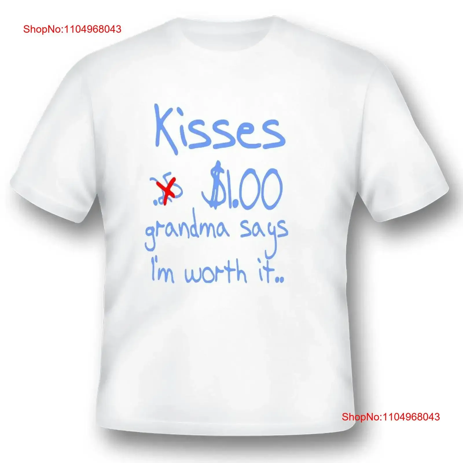 قبلات 1 دولار الجدة يقول أنني قيمة ذلك تي شيرت أسود أو أبيض مضحك الفكاهة للأطفال المراهقين ملابس مصممة مغسولة قليلاً #1