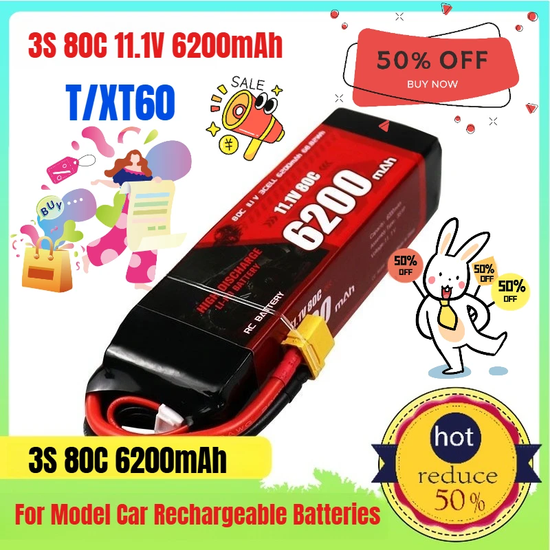 

6200mah 80C /11.1V//3S T/xt60 for Model Car Rechargeable Batteries